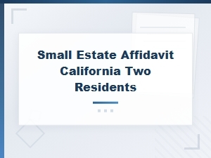 California Small Estate Affidavit for Two Residents